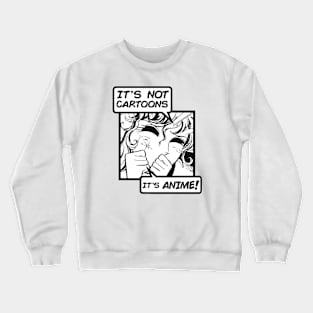 It's Not Cartoons, It's Anime! Otaku, Vintage Manga Retro Crewneck Sweatshirt